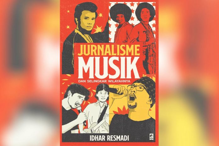 Penulis Idhar Resmadi Menerbitkan Buku Jurnalisme Musik - POP HARI INI