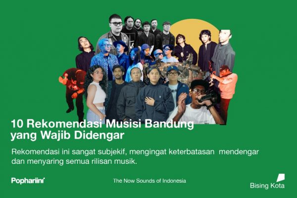 10 Rekomendasi Musisi Bandung Yang Wajib Didengar - Pophariini